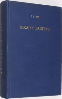 Hikajat Bandjar : A Study In Malay Historiography