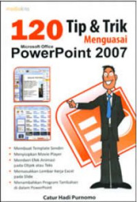 120 Tip & Trik Menguasai Microsoft Office PowerPoint 2007