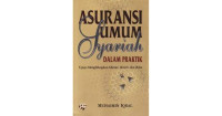 Asuransi Umum Syariah dalam Praktik : Upaya Menghilangkan Gharar, Maisir dan Riba