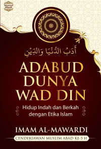 Adabud Dunya Wad Din: Hidup Berkah dengan Etika Islam