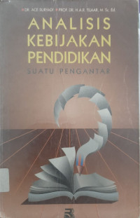 Analisis Kebijakan Pendidikan Suatu Pengantar