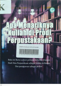 Apa Menariknya Kuliah di Prodi Perpustakaan ?