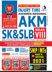 Injury Time Asesmen Nasional AKM SK & SLB SMP/MTs + Paket B (Wustha) 2021