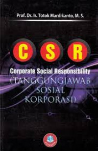 CSR: Corporate Social Responsibility (Tanggung Jawab Sosial Korporasi)
