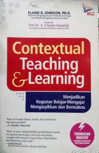 Contextual Teaching and Learning: menjadikan kegiatan belajar-mengajar mengasyikkan dan bermakna