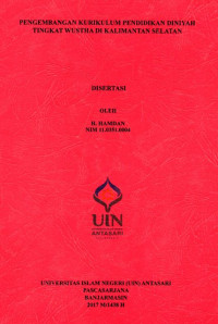 Pengembangan Kurikulum Pendidikan DiniyahTingkat Wustha di Kalimantan Selatan (Disertasi) / H.Hamdan