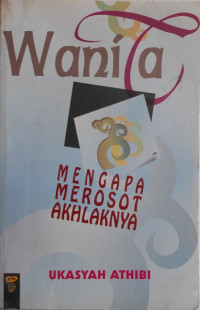 Wanita Mengapa Merosot Akhlaknya