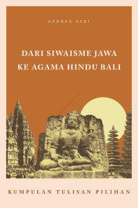 Dari Siwaisme Jawa ke Agama Hindu Bali