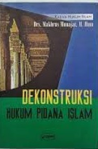 Dekonstruksi Hukum Pidana Islam