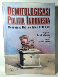 Demitologisasi Politik Indonesia: mengusung elitisme dalam Orde Baru