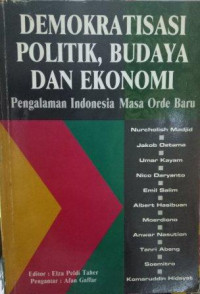 Demokratisasi Politik, Budaya dan Ekonomi: Pengalaman Indonesia masa Orde Baru