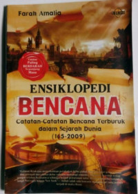 Ensiklopedi bencana: catatan-catatan bencana terburuk dalam sejarah dunia (165-2009)