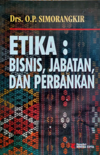 Etika : Bisnis, Jabatan, dan Perbankan