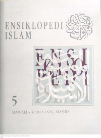 Ensiklopedi Islam: Mawali - Qiblatain, Masjid Jilid 5