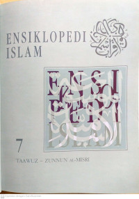 Ensiklopedi Islam: Taawuz - Zunnun al- Misri Jilid 7