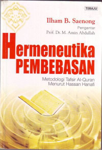 Hermeneutika Pembebasan: Metodologi Tafsir Al-Qur'an Menurut Hassan Hanafi