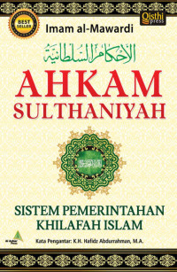 Ahkam Sulthaniyah: Sistem Pemerintahan Khilafah Islam