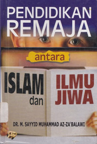 Pendidikan remaja antara Islam dan ilmu jiwa