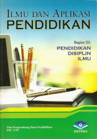 Ilmu Pendidikan Dan Aplikasi Bagian III: Pendidikan Disiplin Ilmu