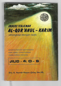 Indeks Terjemah Al-Qur'anul - Karim  Dilengkapi Dengan ayat: Penuntun mencari ayat mengenai suatu materi/ pokok bahasan Indonesia Jilid 4