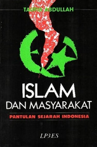 Islam dan Masyarakat: Pantulan Sejarah Indonesia