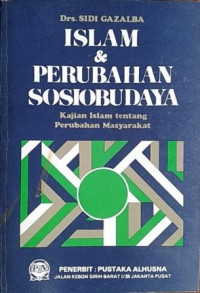 Islam & Perubahan SosioBudaya: Kajian Islam Tentang Perubahan Masyarakat