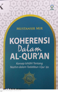 KOHERENSI DALAM AL-QUR'AN: Konsep Ishlahi Tentang Nazhm dalam Tadabbur-i Qur'an