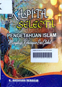 Kapita Selecta Pengetahuan Islam: menyikapi kehidupan era global