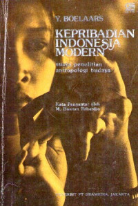 Kepribadian Indonesia Modern : suatu penelitian antropologi budaya / Y. Boelaars