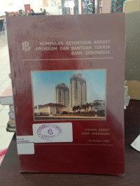 Kumpulan Ketentuan Kredit Program dan Bantuan Teknis Bank Indonesia