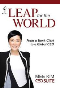 Leap for the World: From a Bank Clerk to a Global CEO