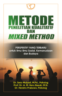 METODE PENELITIAN KUALITATIF DAN MIXED METHOD : Perspektif yang Terbaru untuk Ilmu-Ilmu Sosial, Kemanusiaan, dan Budaya