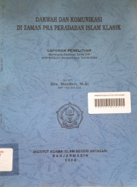 Dakwah Dan Komunikasi Di Zaman Pra Peradaban Islam Klasik