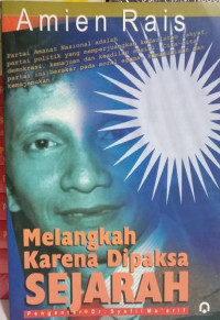 Melangkah Karena Dipaksa Sejarah