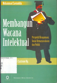 Membangun Wacana Intelektual: perspektif keagamaan, sosial-kemasyarakatan dan politik