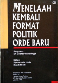 Menelaah Kembali Format Politik Orde Baru