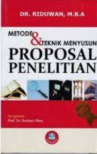 Metode dan Teknik Menyusun Proposal Penelitian