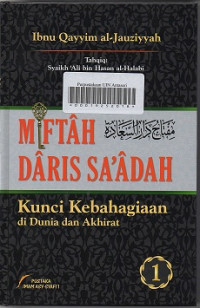 Miftah Daris Sa'adah: Kunci Kebahagiaan di Dunia dan Akhirat Jilid 1