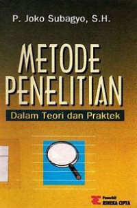 Metode Penelitian : dalam teori dan praktek