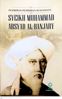 Pemikiran-Pemikiran Keagamaan Syeikh Muhammad Arsyad Al-Banjary