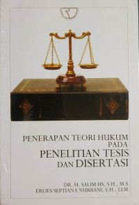 Penerapan Teori Hukum pada Penelitian Disertasi dan Tesis