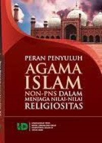 Peran Penyuluh Agama Islam Non-PNS dalam Menjaga Nilai-Nilai Religiositas