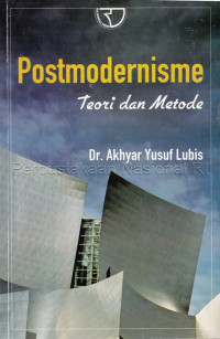 Postmodernisme: Teori dan Metode