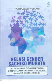 Relasi Gender Sachiko Murata Relevansinya dengan Konsep Kesetaraan Gender di Indonesia: analisis ekofeminisme