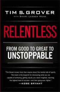 Relentless (From Good to Great to Unstoppeable )