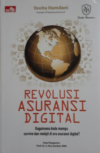 Revolusi Asuransi Digital: bagaimana anda mampu survive dan melejit di era asuransi digital?