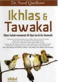 Risalah Ikhlas dan Tawakal: ilmu suluk menurut al-Qur'an dan as-Sunnah