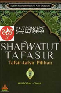 Shafwatut tafasir: tafsir-tafsir pilihan Jilid 2: Al- Ma'idah - Yusuf