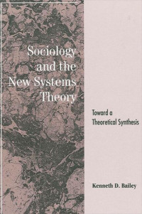 Sociology and the New Systems Theory: toward a theoretical synthesis