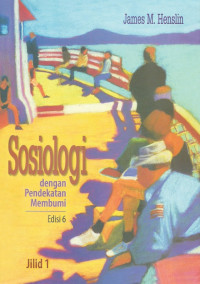 Sosiologi dengan Pendekatan Membumi Jilid 1